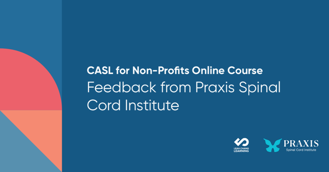 CASL for non-profits course feedback from the Praxis Institute
